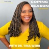 Coping Season with Dr. Tina Webb artwork