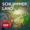 Schlummerland - Schweizer Radio und Fernsehen (SRF)