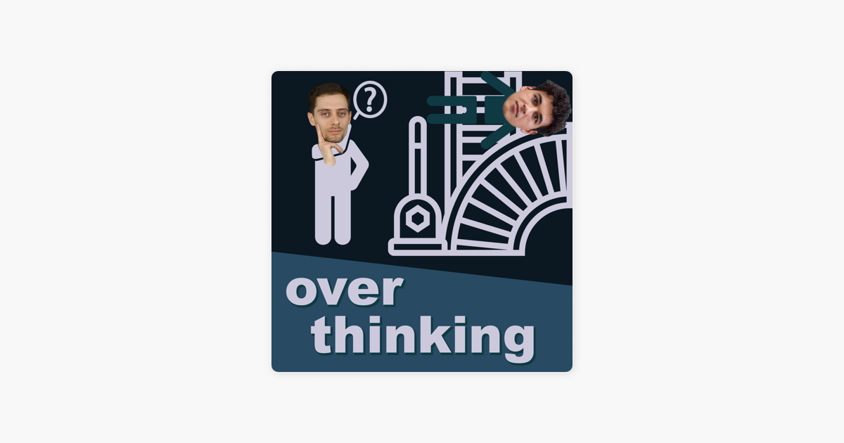 ‎overthinking On Apple Podcasts 7769