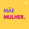 Mãe Mulher