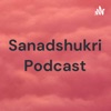 Sanadshukri Podcast artwork