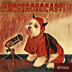 Você acredita em E.T's? A falta da Bruna da audiência? - CãoPirotoCast 016