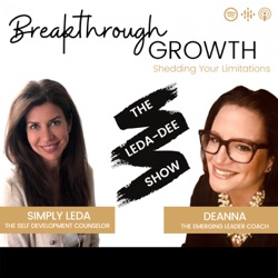 The LedaDee Show: Breakthrough Growth – Shedding Your Limitations