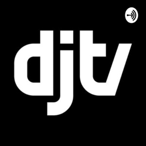 DJTV PODCAST