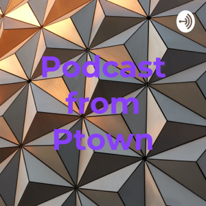 Podcast from Ptown podcast