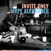 Invite Only with Hype Alexander artwork