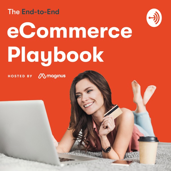 The End-to-End eCommerce Playbook - For Magento, Episerver and Maginus OMS