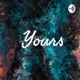 Yours (Trailer)