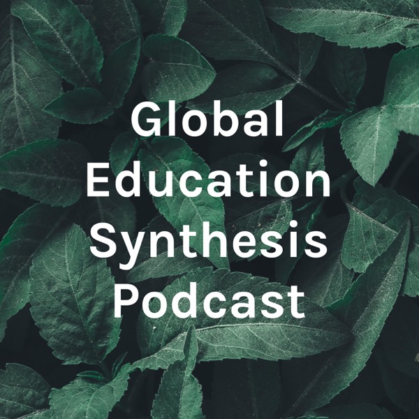 Global Education Synthesis Podcast Artwork