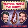 Tasting Notes - The Show! artwork