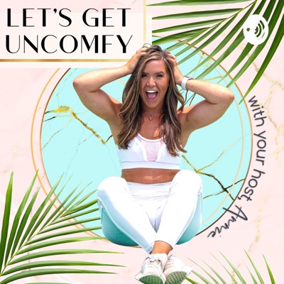 Let's Get Uncomfy Podcast! Let's Get Uncomfy Podcast!