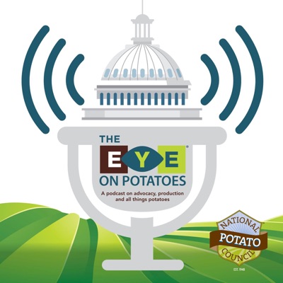 Eye on Potatoes: A Podcast on All Things Potatoes Eye on Potatoes: A Podcast on All Things Potatoes