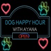 Dog Happy Hour With Ayana artwork