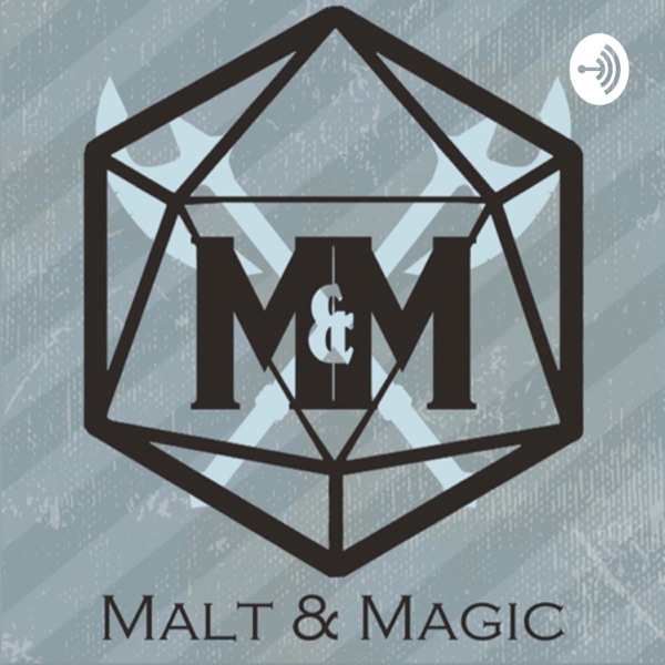 Malt and Magic Podcast Artwork