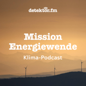 Mission Energiewende - detektor.fm – Das Podcast-Radio