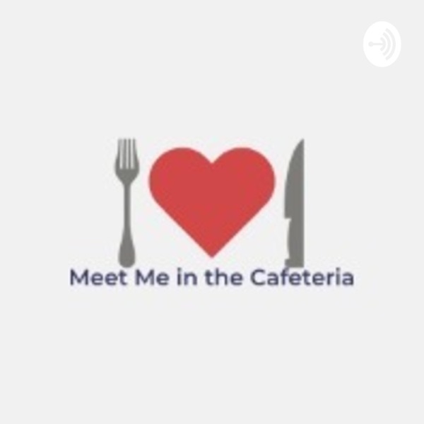 Meet me in the cafeteria Artwork