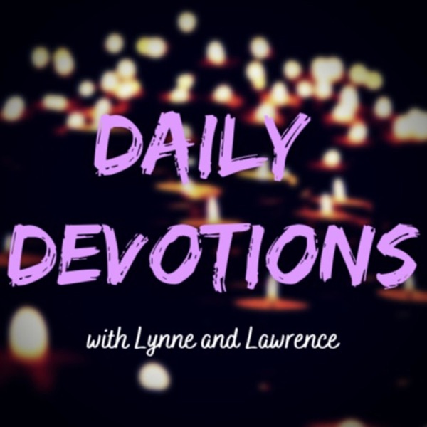 Daily Devotions with Lynne and Lawrence