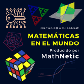 Matemáticas en el mundo - MathNetic