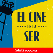 El Cine en la SER - SER Podcast