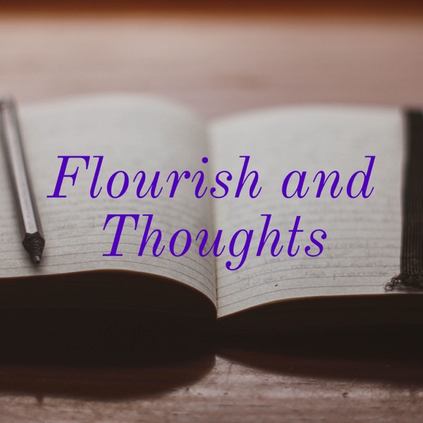 Flourish and Thoughts Artwork