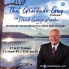 That Gratitude Guy Podcast with David George Brooke - "That Gratitude Guy" artwork