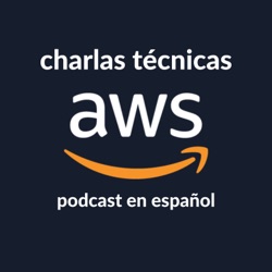 Charlas técnicas de AWS (AWS en Español)