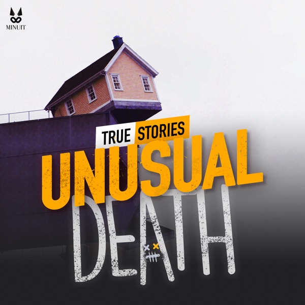 Unusual Deaths - True Stories Artwork