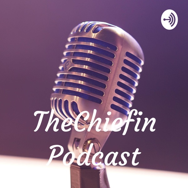 TheChiefin Podcast Artwork