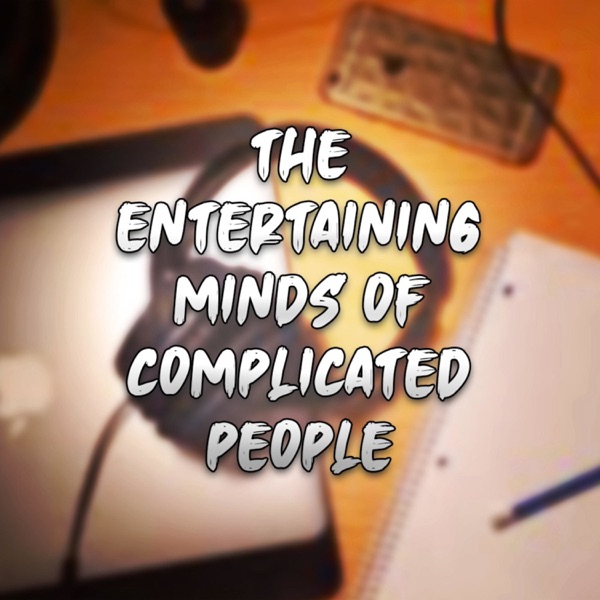 Artwork for The Entertaining Minds of Complicated People
