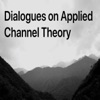 Dialogues on Applied Channel Theory artwork