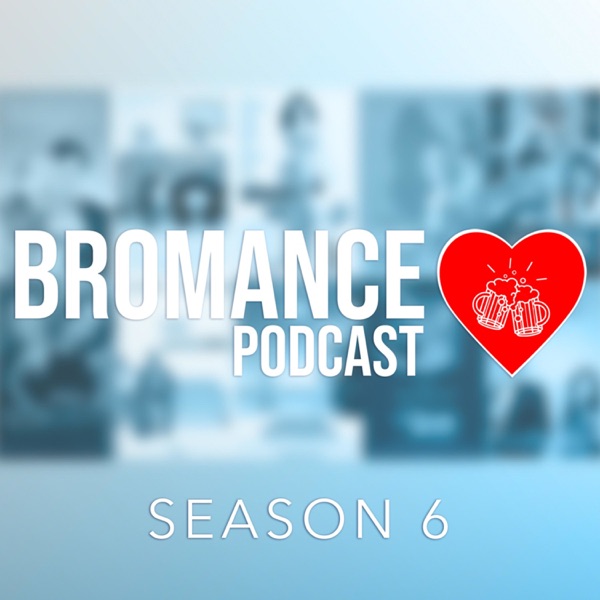 Bromance Podcast Artwork