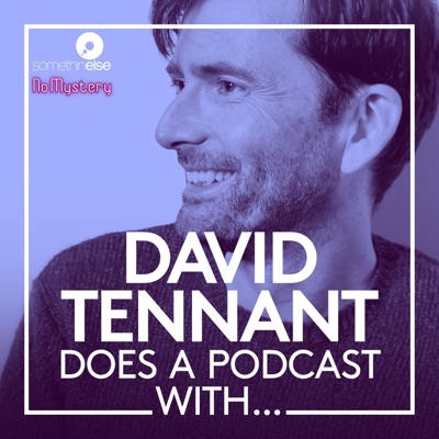 David Tennant Does a Podcast With… David Tennant Does a Podcast With…