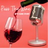 Pass The Wine with Alina Evans artwork