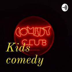 Kids comedy 