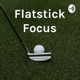 Flatstick Focus