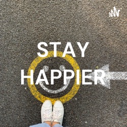 STAY HAPPIER