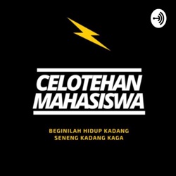 Celotehan Mahasiswa