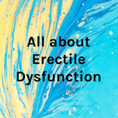 All about Erectile Dysfunction - Daniel Davis