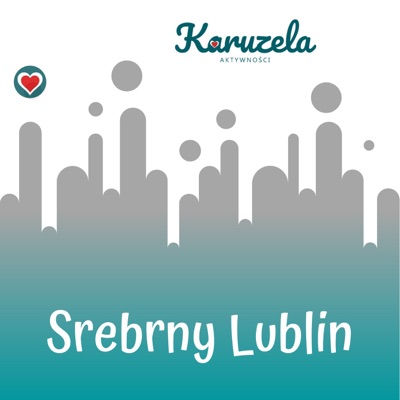 Srebrny Lublin Podcast Srebrny Lublin Podcast