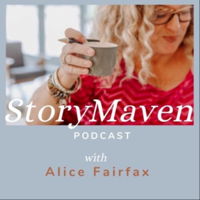 StoryMaven Podcast with Alice Fairfax podcast