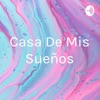 Casa De Mis Sueños artwork