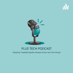 The PlusTech Podcast