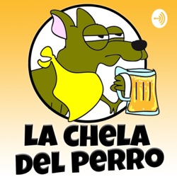 Ep. # 141 -🎄El último Episodio🍺, Adiós al Mundial y a los Actores del Mundo DC🍺La Chela del Perro