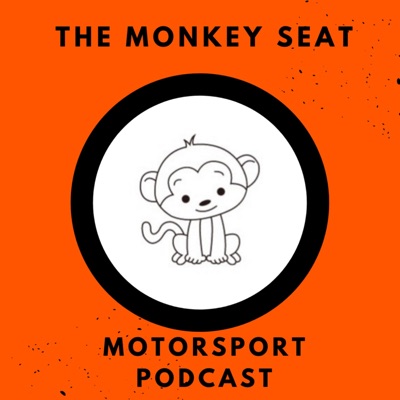 The Monkey Seat - Motorsport Podcast The Monkey Seat - Motorsport Podcast