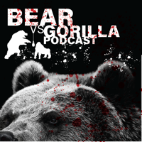 BEAR VS GORILLA podcast