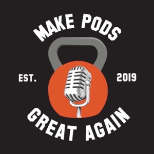 MAKE PODS GREAT AGAIN