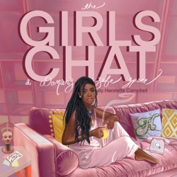 The Girls Chat - A Woman’s Safe Space 