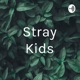 Stray Kids (Trailer)