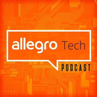 Allegro Tech Podcast Allegro Tech Podcast