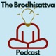 The Brodhisattva Podcast